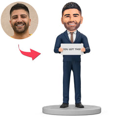 Boss Holding You Got This Sign Custom Bobbleheads